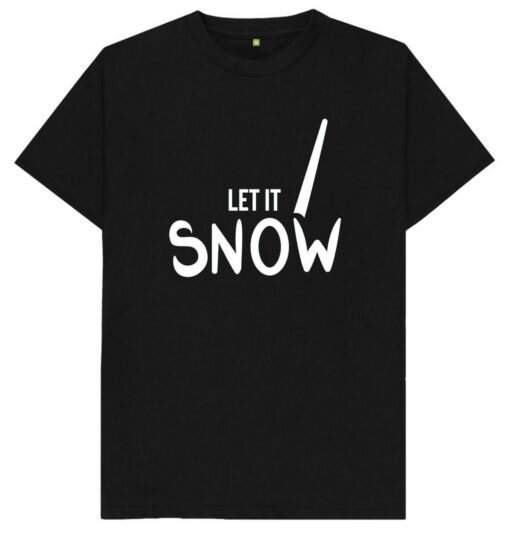 Cocaine And Cocaine Accessories T-Shirt Let It Snow