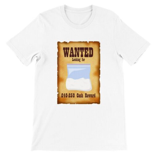 Cocaine And Cocaine Accessories T-Shirt Wanted Poster Funny