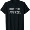 Crypto Com T-Shirt Junkie Cryptocurrency Trader Trading