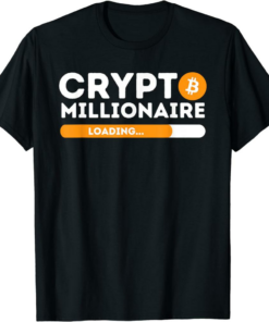 Crypto Com T-Shirt Millionaire Loading Btc Trader Bitcoin