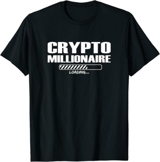 Crypto Com T-Shirt Millionaire Loading For Trader