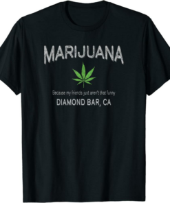 Diamond Weed T-Shirt Funny Vintage Diamond Bar Ca Marijuana