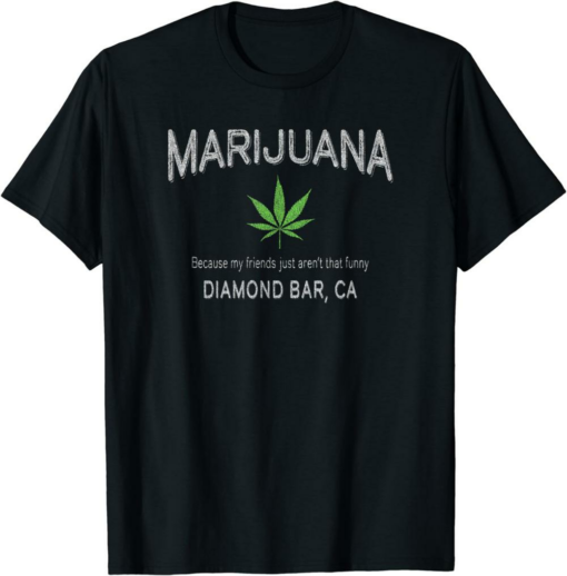 Diamond Weed T-Shirt Funny Vintage Diamond Bar Ca Marijuana