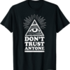 Don’t Trust Anyone T-Shirt Illuminati Eye Of Providence