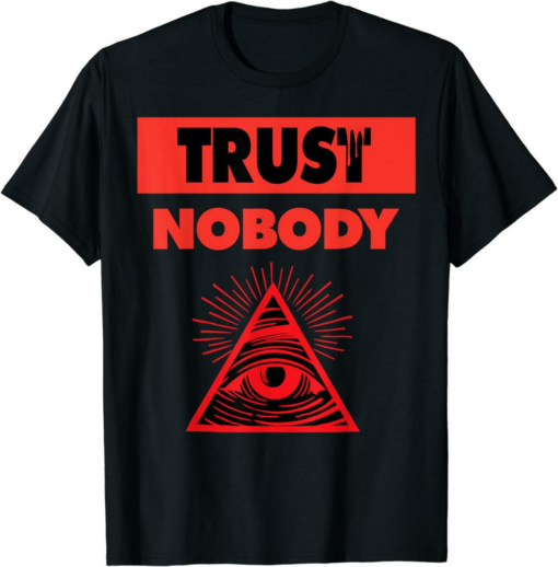 Don’t Trust Anyone T-Shirt Illuminati Eye Pac No One