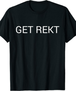 Get Rekt T-Shirt FPS Video Gamer Funny Trendy Retro