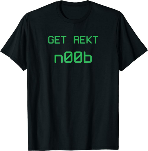 Get Rekt T-Shirt Funny Noob Ver. 2G FPS Video Gamer