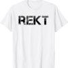 Get Rekt T-Shirt Grafitti FPS Video Gamer Funny Trendy