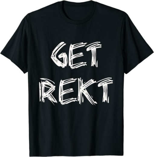 Get Rekt T-Shirt M8 Owned Smoked Gaming Get Wrecked 2