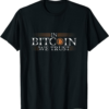 In Bitcoin We Trust T-Shirt Blockchain Slogan Theme Crypto