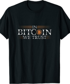In Bitcoin We Trust T-Shirt Blockchain Slogan Theme Crypto