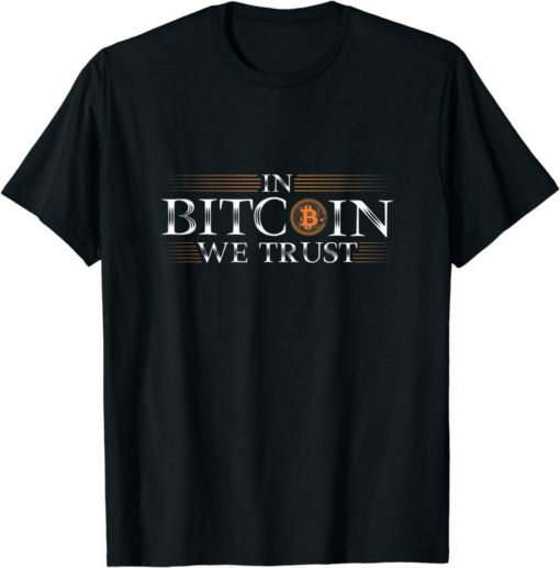 In Bitcoin We Trust T-Shirt Blockchain Slogan Theme Crypto