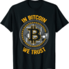 In Bitcoin We Trust T-Shirt Crypto Large Coin Design Btc