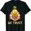 In Bitcoin We Trust T-Shirt Funny Cryptocurrency Blockchain