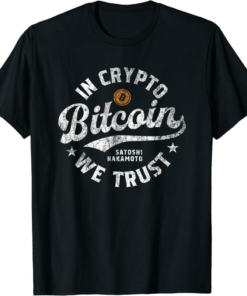In Bitcoin We Trust T-Shirt In Crypto We Trust Blockchain