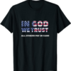 In Cash We Trust T-Shirt All Other Pay In Cash American Flag