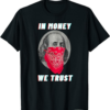In Cash We Trust T-Shirt Gangsta In Money We Trust