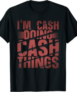 In Cash We Trust T-Shirt I’m Cash Doing Cash Things