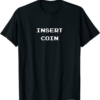 Insert Coin T-Shirt Classic Game Vintage 80s Retro Gaming
