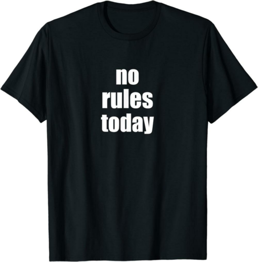 No Mo Rules T-Shirt