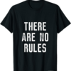 No Mo Rules T-Shirt There Are No Rules Funny Trendy