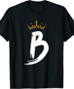 Queen B T-Shirt King Letter B Favorite Letter With Crown
