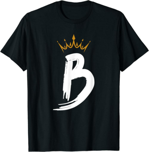 Queen B T-Shirt King Letter B Favorite Letter With Crown