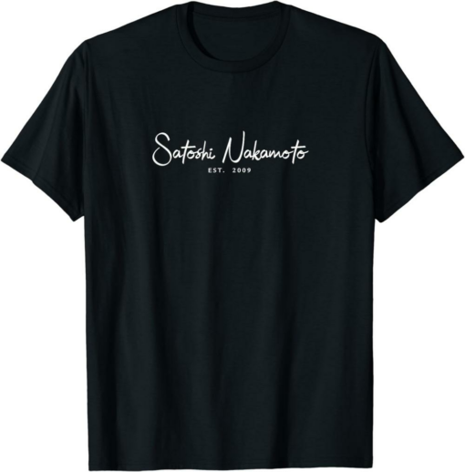 Satoshi Nakamoto T-Shirt Designer Bitcoin Est2009 Blockchain