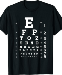 Send Nudes T-Shirt Snellen Chart Hidden Message Funny