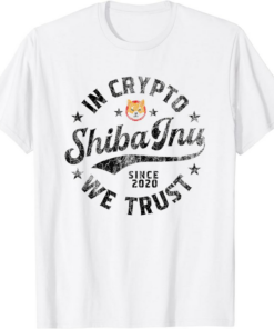 Shiba Inu T-Shirt Coin In Crypto We Trust Token Crypto