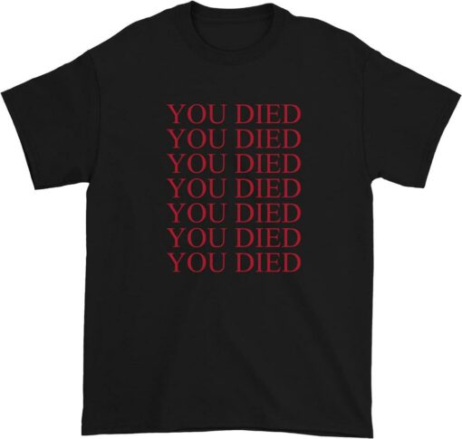 You Died T-Shirt Elden Souls Rpg Gamer Trendy Quote Vintage