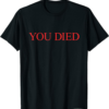 You Died T-Shirt Souls Ring Bourne Rpg Videogame Trendy