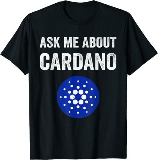 ADA Coin T-Shirt Ask Me About Cardano Crypto Trader