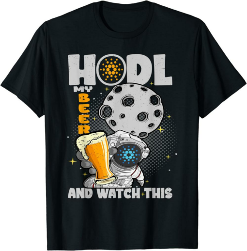 ADA Coin T-Shirt Astronaut Hodl My Beer And Watch This