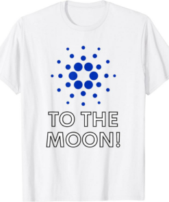 ADA Coin T-Shirt Cardano To The Moon Crypto