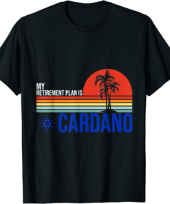 ADA Coin T-Shirt My Retirement Plan Is Cardano Retro Hodl
