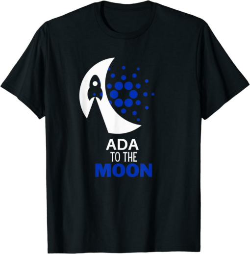 ADA Coin T-Shirt To The Moon Cardano Cryptocurrency