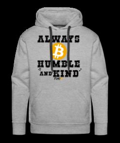 Always Be Humble And Kind Bitcoin Hoodie Sweatshirt