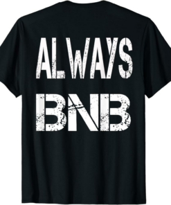 BNB Coin T-Shirt Always BNB Crypto Saying For The Blockchain