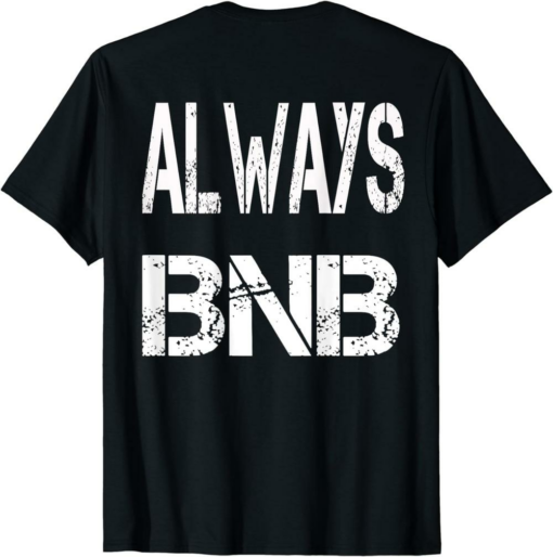 BNB Coin T-Shirt Always BNB Crypto Saying For The Blockchain