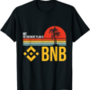 BNB Coin T-Shirt My Retirement Plan Is Binance Millionaire