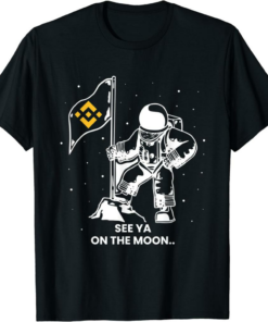 BNB Coin T-Shirt See Ya On The Moon Binance Crypto Token