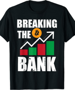 Bank Of The 21 Century T-Shirt Breaking The Bank Coin