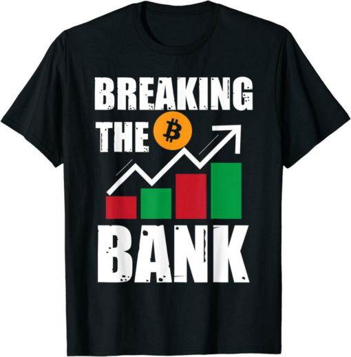 Bank Of The 21 Century T-Shirt Breaking The Bank Coin