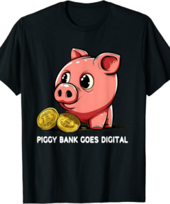 Bank Of The 21 Century T-Shirt Piggy Bank Goes Digital