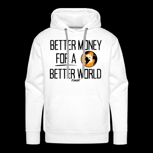 Better Money For A Better World Bitcoin Hoodie Sweatshirt