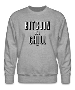 Bitcoin And Chill Crewneck Sweatshirt