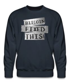 Bitcoin Fixed This Crewneck Sweatshirt 3 Bitcoin Fixed This Crewneck Sweatshirt 4