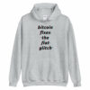 Bitcoin Fixes The Fiat Glitch Unisex Hoodie