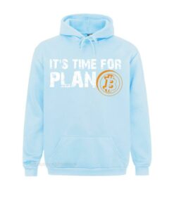 Bitcoin Merch – It’s Time For Plan B Bitcoin Hoodie